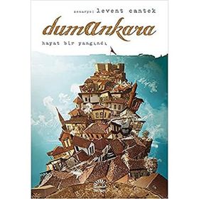 Dumankara - Hayat Bir Yangındır / Levent Cantek