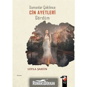 Dumanlar Çekilince Cin Ayetleri Gördüm - Leyla Şahin
