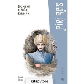 Dümeni Göğe Kırmak Piri Reis Emre Ergin