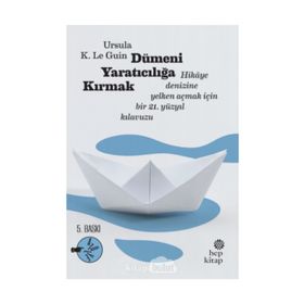 Dümeni Yaratıcılığa Kırmak - ursula kroeber le guin