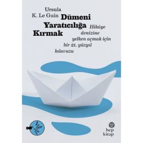 Dümeni Yaratıcılığa Kırmak - ursula kroeber le guin