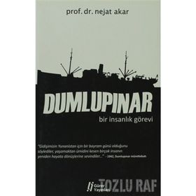 Dumlupınar Bir İnsanlık Görevi - Nejat Akar