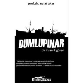 Dumlupınar Bir İnsanlık Görevi - Nejat Akar
