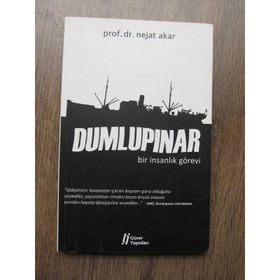 Dumlupınar Bir İnsanlık Görevi - Nejat Akar
