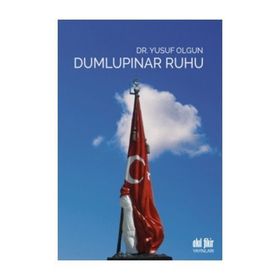 Dumlupınar Ruhu - Yusuf Olgun