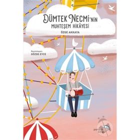 Dümtek Necmi'nin Muhteşem Hikayesi - Özge Akkaya