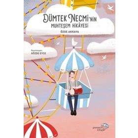 Dümtek Necmi'nin Muhteşem Hikayesi - Özge Akkaya