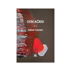 Dün Ağrısı - HAKAN KEYSAN