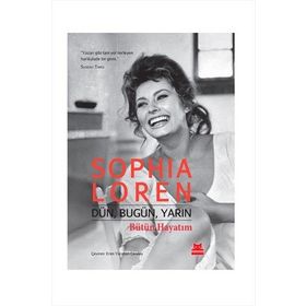 Dün, Bugün, Yarın Bütün Hayatım - Sophia Loren