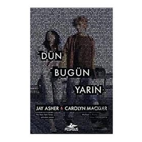 Dün Bugün Yarın - Carolyn Mackler