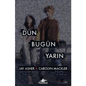 Dün Bugün Yarın - Jay Asher