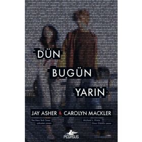 Dün Bugün Yarın - Jay Asher
