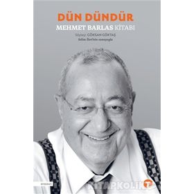 Dün Dündür - Mehmet Barlas