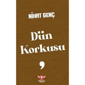 Dün Korkusu - Nihat Genç