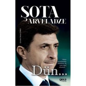 Dün... - Şota Arveladze