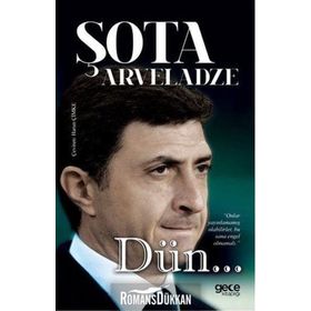 Dün... - Şota Arveladze