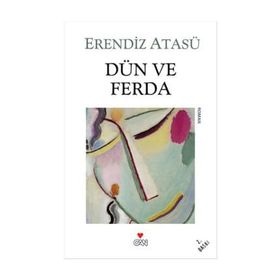 DÜN VE FERDA - ERENDIZ ATASÜ