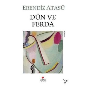 DÜN VE FERDA - ERENDIZ ATASÜ