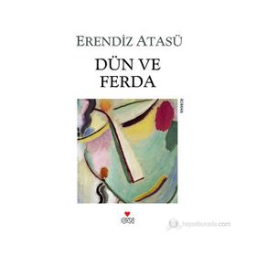 DÜN VE FERDA - ERENDIZ ATASÜ