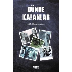Dünde Kalanlar - Ali İhsan Toraman