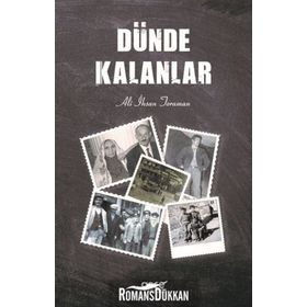 Dünde Kalanlar - Ali İhsan Toraman