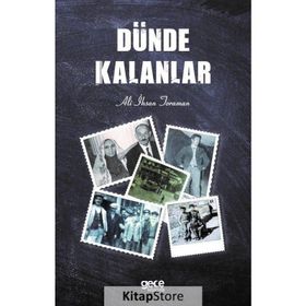 Dünde Kalanlar - Ali İhsan Toraman