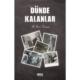 Dünde Kalanlar - Ali İhsan Toraman
