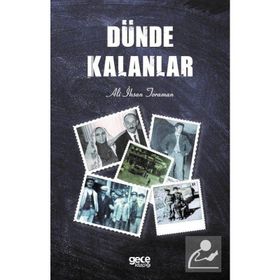 Dünde Kalanlar - Ali İhsan Toraman