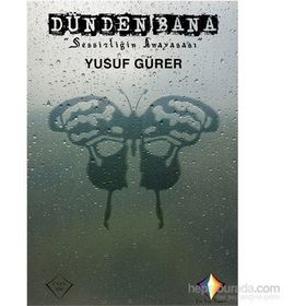 Dünden Bana Sessizliğin Anayasası - Yusuf Gürer