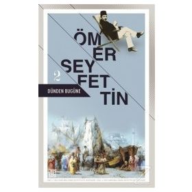 Dünden Bugüne 2 - Ömer Seyfettin