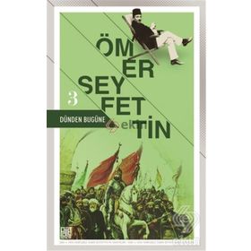 Dünden Bugüne - 3 - Ömer Seyfeddin