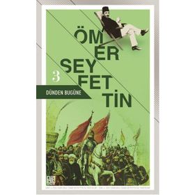 Dünden Bugüne 3 - Ömer Seyfettin