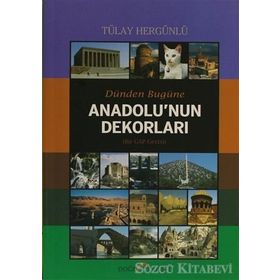 DÜNDEN BUGÜNE ANADOLU'NUN DEKORLARI BIR GAP GEZISI - TÜLAY HERGÜNLÜ