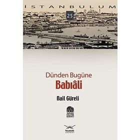 DÜNDEN BUGÜNE BABIALİ - NAIL GÜRELİ