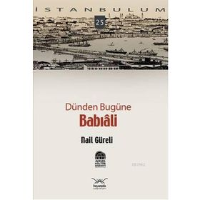 DÜNDEN BUGÜNE BABIALİ - NAIL GÜRELİ