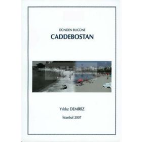 DÜNDEN BUGÜNE CADDEBOSTAN - YILDIZ DEMIRIZ