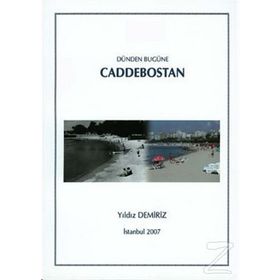 DÜNDEN BUGÜNE CADDEBOSTAN - YILDIZ DEMIRIZ
