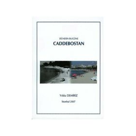 DÜNDEN BUGÜNE CADDEBOSTAN - YILDIZ DEMIRIZ