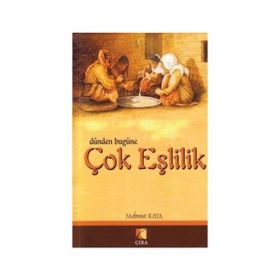 Dünden Bugüne Çok Eşlilik - Mahmut Kaya
