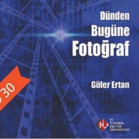 Dünden Bugüne Fotoğraf - Güler Ertan