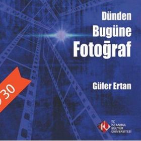 Dünden Bugüne Fotoğraf - Güler Ertan