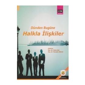 Dünden Bugüne Halkla İlişkiler - Mustafa Akdağ Metin Işık
