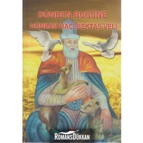 DÜNDEN BUGÜNE HÜNKAR HACI BEKTAŞ VELI (VAKTIDOLU) - KOLEKTIF