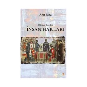 Dünden Bugüne İnsan Hakları - Anıt Baba - Cinius Yayınları