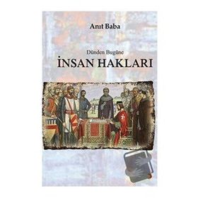 Dünden Bugüne İnsan Hakları - Anıt Baba - Cinius Yayınları