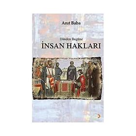Dünden Bugüne İnsan Hakları - Anıt Baba - Cinius Yayınları