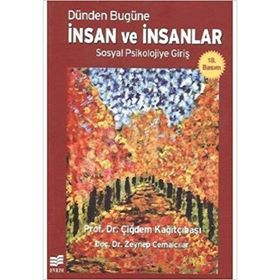 Dünden Bugüne İnsan ve İnsanlar - Çiğdem Kağıtçıbaşı Zeynep Cemalcılar