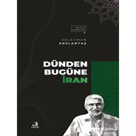 Dünden Bugüne İran-Fecr Yayınları