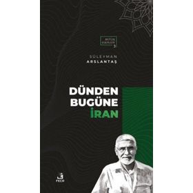 Dünden Bugüne İran-Fecr Yayınları