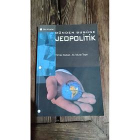 DÜNDEN BUGÜNE JEOPOLOTIK - YILMAZ TEZKAN, M. MURAT TAŞAR